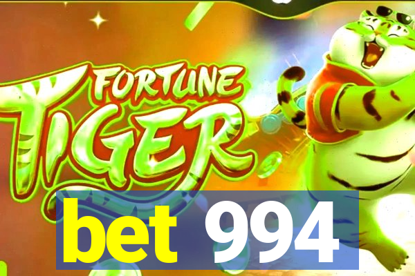 bet 994